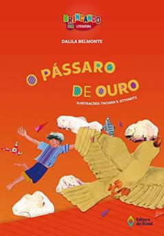 O pássaro de ouro, do autor Dalila Belmonte