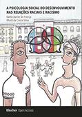 Ler A Psicologia Social do Desenvolvimento nas Relações Raciais, do autor Khalil Da Costa Silva Dalila Xavier De França Ler A Psicologia Social do Desenvolvimento nas Relações Raciais, do autor Khalil Da Costa Silva Dalila Xavier De França