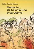 Ler Memórias do Colonialismo e da Guerra, do autor Dalila Cabrita Mateus Ler Memórias do Colonialismo e da Guerra, do autor Dalila Cabrita Mateus