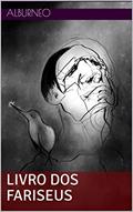 Ler LIVRO DOS FARISEUS, do autor ALBURNEO