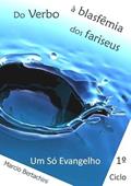 Ler Do Verbo a Blasfemia dos Fariseus, do autor Marcio Bertachini