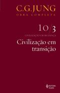 Ler Civilização em transição Vol. 10/3: Civilização em Mudança - Parte 3, do autor C.G. Jung