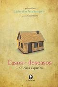 Ler Casos e descasos - na casa espírita, do autor Jader Dos Reis Sampaio