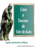 Ler Casos e Descasos de Sala de Aula, do autor Lucila Gimenes & Mário R. De Souza Lima Ler Casos e Descasos de Sala de Aula, do autor Lucila Gimenes & Mário R. De Souza Lima