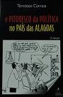 Ler O Pitoresco Da Política No País Das Alagoas., do autor Temóteo Correia Santos