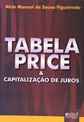 Ler Tabela Price & Capitalização de Juros, do autor Alcio Manoel de Sousa Figueiredo