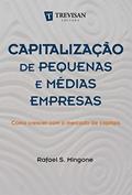 Ler Capitalização de Pequenas e Médias Empresas: Como Crescer com o Mercado de Capitais, do autor Rafael S. Mingone Ler Capitalização de Pequenas e Médias Empresas: Como Crescer com o Mercado de Capitais, do autor Rafael S. Mingone