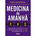 Ler Medicina do amanhã: Como a genética, o estilo de vida e a tecnologia juntos podem auxiliar na sua qualidade de vida., do autor Pedro Schestatsky Ler Medicina do amanhã: Como a genética, o estilo de vida e a tecnologia juntos podem auxiliar na sua qualidade de vida., do autor Pedro Schestatsky