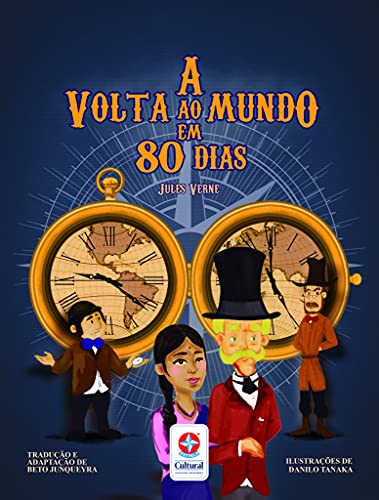 A volta ao mundo em 80 dias - Livro interativo com 7 desafios contra o tempo para você superar!, do autor Jules Verne; Beto Junqueyra