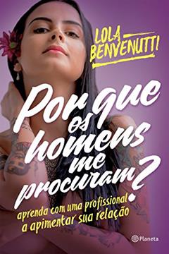 Por que os homens me procuram?, do autor Lola Benvenutti