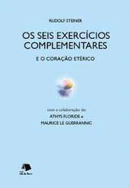 Os Seis Exercícios Complementares e o Coração Etérico, do autor Athys Floride Maurice Le Guerrannnic