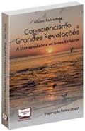 Ler Consciencismo. Grandes Revelações. A Humanidade e os Seres Etéricos, do autor Marino Tadeu Fabi Ler Consciencismo. Grandes Revelações. A Humanidade e os Seres Etéricos, do autor Marino Tadeu Fabi
