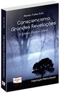 Ler Consciencismo. Grandes Revelações. A Síntese Etérico-Astral, do autor Marino Tadeu Fabi