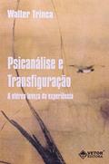Ler Psicanalise e Transfiguracao - a Eterea Leveza da Experiencia - 1, do autor Trinca Ler Psicanalise e Transfiguracao - a Eterea Leveza da Experiencia - 1, do autor Trinca