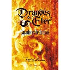 Dragões de Éter - caçadores de bruxas, do autor Raphael Draccon