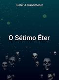 Ler O Sétimo Éter, do autor Denir J. Nascimento