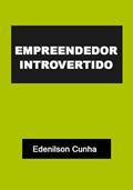 Ler Empreendedor Introvertido, do autor Edenilson Cunha
