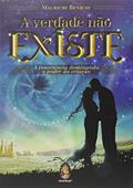 Ler A Verdade Não Existe, do autor Mauricio Benicio