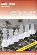 Ler Gestão e Análise de Riscos Corporativos. Método Brasiliano AvançadoColeção Gestão de Riscos, do autor Antonio Celso Ribeiro Brasiliano Ler Gestão e Análise de Riscos Corporativos. Método Brasiliano AvançadoColeção Gestão de Riscos, do autor Antonio Celso Ribeiro Brasiliano