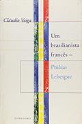 Ler Um Brasilianista Frances, do autor Claudio Veiga Ler Um Brasilianista Frances, do autor Claudio Veiga