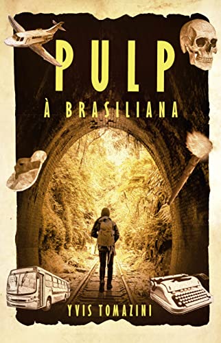 Ler Pulp à brasiliana, do autor Yvis Tomazini Ler Pulp à brasiliana, do autor Yvis Tomazini