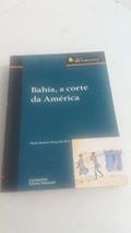 Ler Bahia, a corte da América, do autor Maria Beatriz Nizza Da Silva