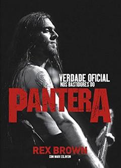 Verdade Oficial. Nos Bastidores do Pantera, do autor Rex Brown; Mark Eglinton