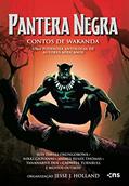 Ler Pantera Negra: contos de Wakanda: Uma poderosa antologia de autores africanos, do autor Jesse J. Holland Holland