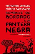 Ler Romance do bordado e da pantera negra, do autor Raimundo Carrero; Ariano Suassuna