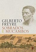 Ler Sobrados e Mucambos, do autor Gilberto Freyre