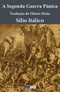 Ler A Segunda Guerra Púnica, do autor Sílio Itálico Ler A Segunda Guerra Púnica, do autor Sílio Itálico