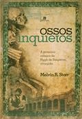 Ler Ossos Inquietos, do autor Melvin R. Starr