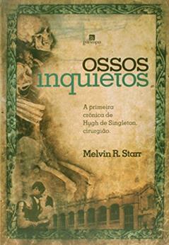Ossos Inquietos, do autor Melvin R. Starr