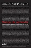 Ler Tempo de aprendiz: artigos publicados em jornais na adolescência e na primeira mocidade do autor, do autor Gilberto Freyre