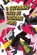 Ler O estranho caso do cachorro morto, do autor Mark Haddon