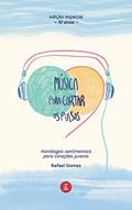 Ler Música para cortar os pulsos: Monólogos sentimentais para corações juvenis, do autor Rafael Gomes