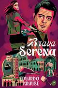 Ler Brava Serena, do autor Eduardo Krause Ler Brava Serena, do autor Eduardo Krause