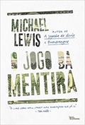 Ler O jogo da mentira, do autor Michael Lewis