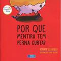 Ler Por que mentira tem perna curta?, do autor Renata Julianelli Ler Por que mentira tem perna curta?, do autor Renata Julianelli