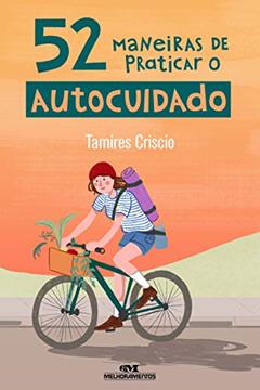 52 maneiras de praticar o autocuidado, do autor Tamires Criscio