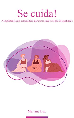 Ler Se Cuida: A importância do autocuidado para uma saúde mental de qualidade, do autor Mariana Luz