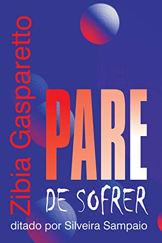 Ler Pare de sofrer, do autor Zibia Gasparetto