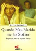 Ler Quando Meu Marido Me Faz Sofrer, do autor Kathy Gallagher