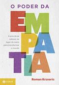 Ler O poder da empatia: A arte de se colocar no lugar do outro para transformar o mundo, do autor Roman Krznaric Ler O poder da empatia: A arte de se colocar no lugar do outro para transformar o mundo, do autor Roman Krznaric