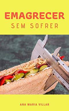 Emagrecer Sem Sofrer, do autor Ana Maria Vilar