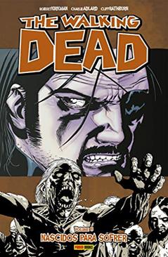 The Walking Dead - vol. 8 - Nascidos para sofrer, do autor Robert Kirkman; Robert Adlard