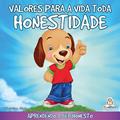 Ler Valores Para a Vida Toda. Honestidade, do autor Cristina Klein