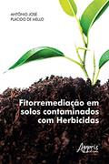 Ler Fitorremediação em Solos Contaminados com Herbicidas, do autor Antônio José Plácido de Mello Ler Fitorremediação em Solos Contaminados com Herbicidas, do autor Antônio José Plácido de Mello
