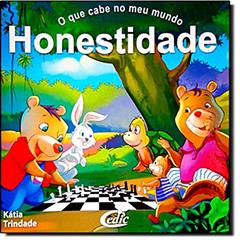 O que Cabe no Meu Mundo I. Honestidade, do autor Katia Trindade