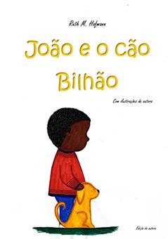 João e o cão Bilhão, do autor Ruth M. Hofmann